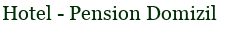Hotel - Pension Domizil